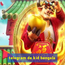 telegram de kid bengala